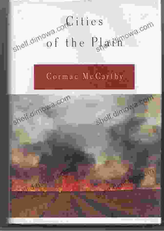 Cormac McCarthy, Author Of Cities Of The Plain Summary Study Guide Cities Of The Plain By Cormac McCarthy