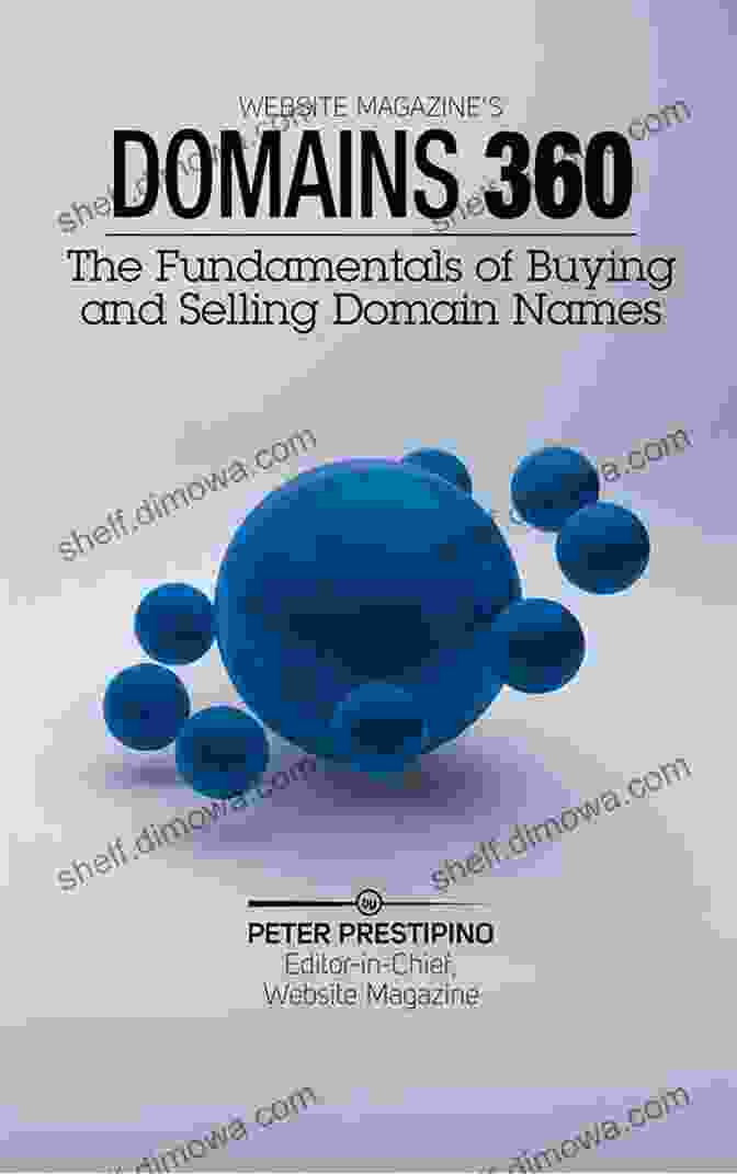 Domain 360: The Fundamentals Of Buying And Selling Domain Names Domain 360: The Fundamentals Of Buying Selling Domain Names