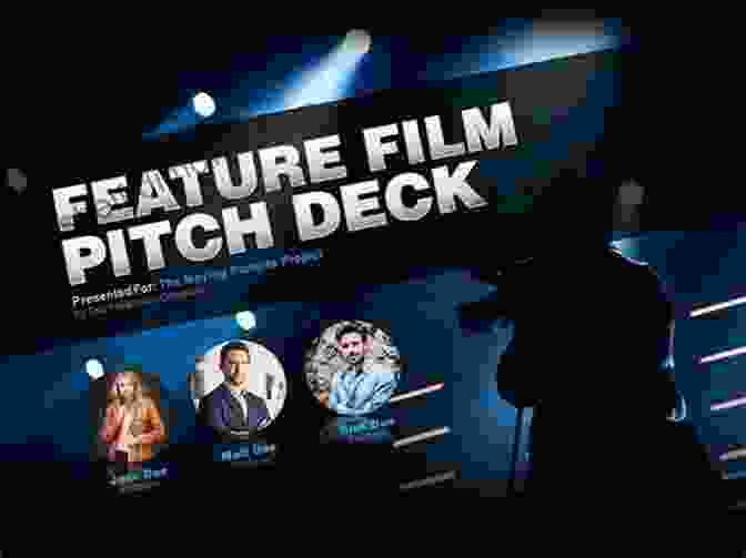 Filmmaker Pitching Their Film Concept To Investors The Basic Guide To Pitching Producing And Distributing Your Film: 70 Tips For Successfully Pitching Your Script Producing Your Film And Finding A Distributor