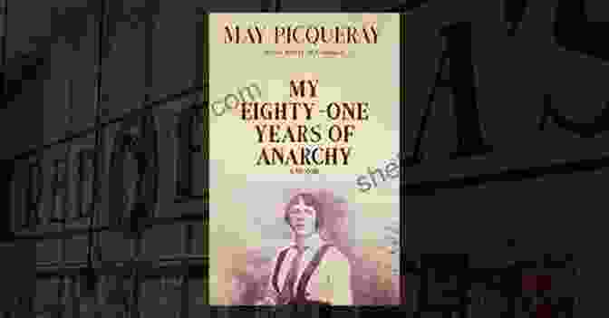 My Eighty One Years Of Anarchy Memoir Book Cover My Eighty One Years Of Anarchy: A Memoir