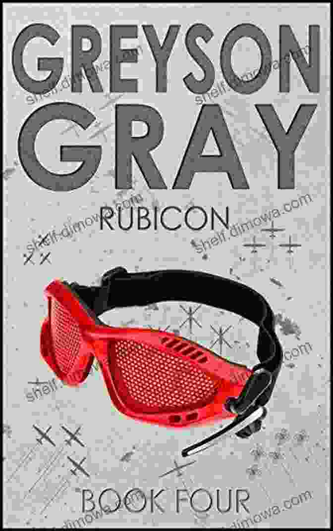 Rubicon Book Cover Greyson Gray: Rubicon (Exciting Action For Boys Age 10 14) (The Greyson Gray 4)