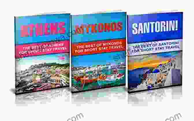 The Best Of Athens Santorini Mykonos Box Set Greece Travel Guide: The Best Of Athens Santorini Mykonos Box Set