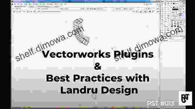 Vectorworks Industry Best Practices Vectorworks For Entertainment Design: Using Vectorworks To Design And Document Scenery Lighting And Sound