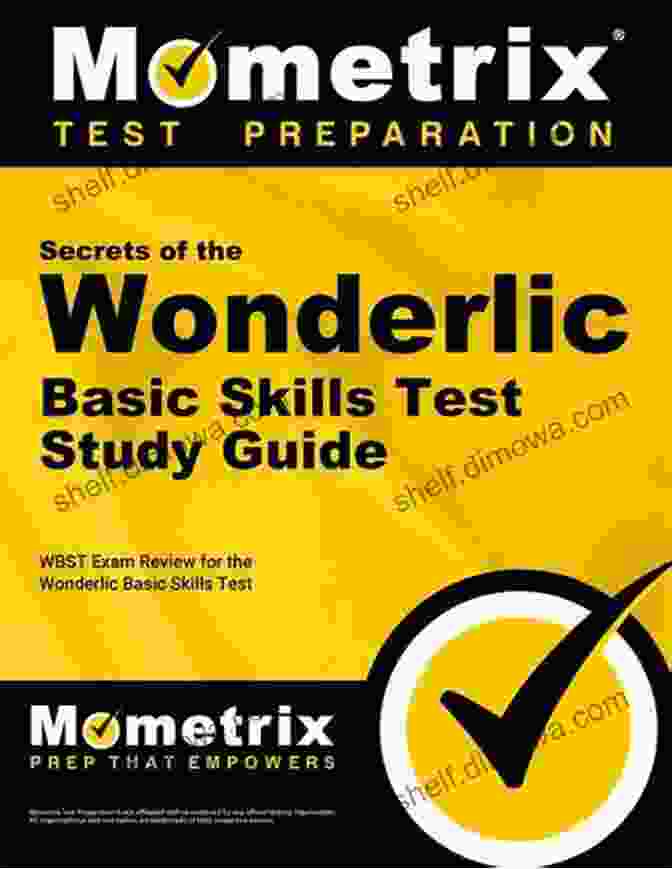 WBST Exam Preparation Guide Secrets Of The Wonderlic Basic Skills Test Study Guide: WBST Exam Review For The Wonderlic Basic Skills Test