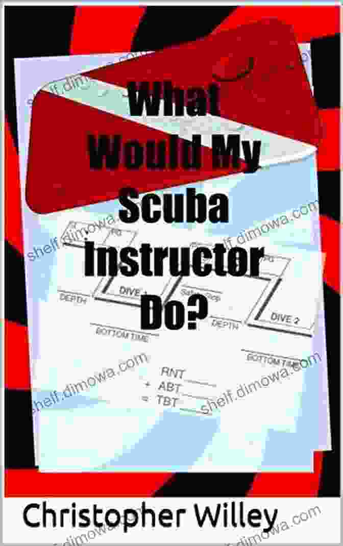 What Would My Scuba Instructor Do? (WWMSID) Book Cover What Would My Scuba Instructor Do?: WWMSID