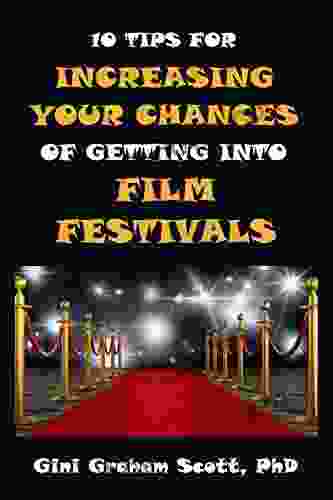 10 Tips For Increasing Your Chances For Getting Into Film Festivals