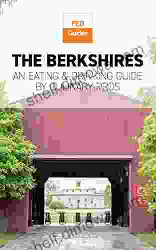 The Berkshires: An Eating Drinking Guide By Culinary Pros (Eating Drinking Guides)