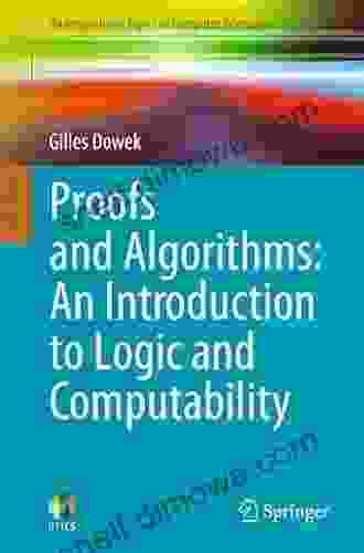 Proofs And Algorithms: An Introduction To Logic And Computability (Undergraduate Topics In Computer Science)