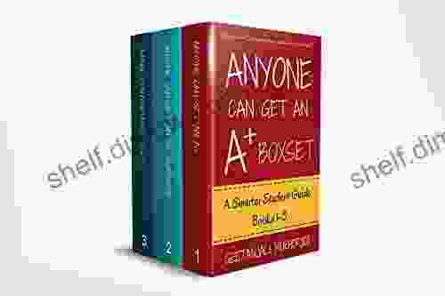 Anyone Can Get An A+ Boxset: The Smarter Student Guide 1 3