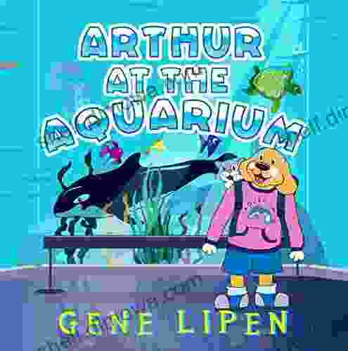 Arthur At The Aquarium (Kids For Young Explorers 9)