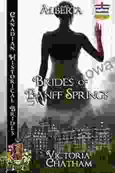 Brides Of Banff Springs (Alberta) (Canadian Historical Brides 1)