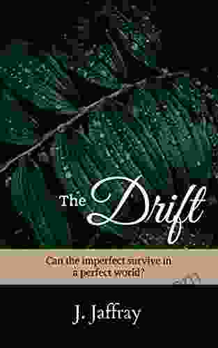 The Drift: Can The Imperfect Survive In A Perfect World? (The Uprising 1)