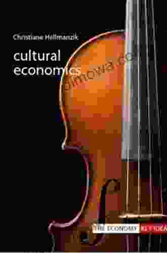 Cultural Economics (The Economy Key Ideas)