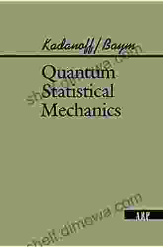 Quantum Statistical Mechanics Leo P Kadanoff