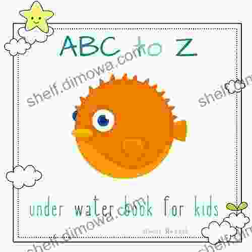 ABC To Z Underwater For Kids : English For Kids Toddler And Preschool For Children Brings Words And Images Together Making It Enjoyable And Easy For Young Readers To Improve Their Vocabulary