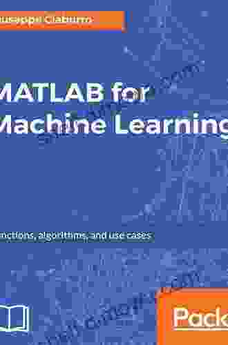 MATLAB For Machine Learning Giuseppe Ciaburro