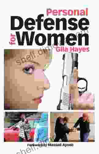 Personal Defense For Women: Practical Advice For Self Protection