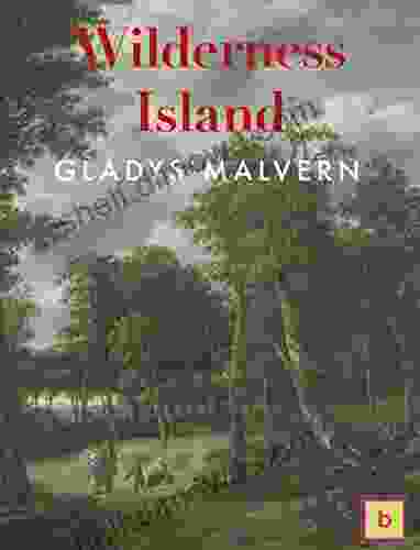 Wilderness Island Gladys Malvern