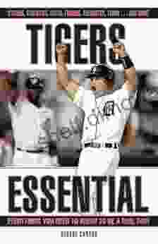 Tigers Essential: Everything You Need To Know To Be A Real Fan