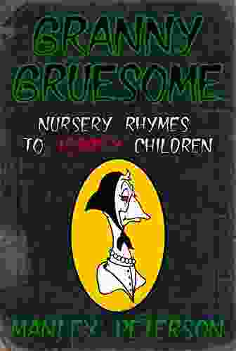 Granny Gruesome: Nursery Rhymes to Terrify Children