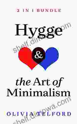 Hygge And The Art Of Minimalism: 2 In 1 Bundle