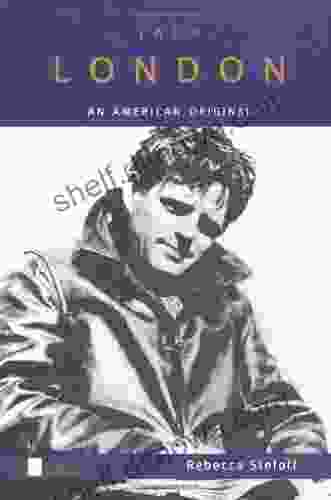 Jack London: An American Original