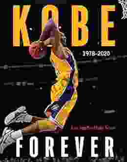 Kobe: Forever The Los Angeles Daily News