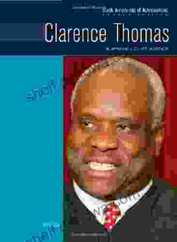 Clarence Thomas: Supreme Court Justice: Legacy Edition (Black Americans Of Achievement (Hardcover))