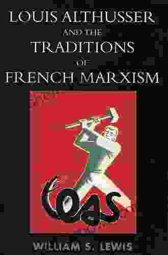 Louis Althusser And The Traditions Of French Marxism