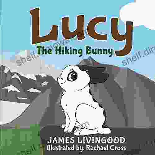 Lucy: The Hiking Bunny (Lucy 2)