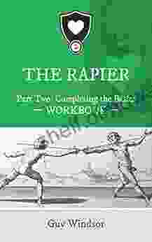 The Rapier Part Two Completing The Basics Workbook: Left Handed Layout (The Rapier Workbooks: Left Handed Layout 2)