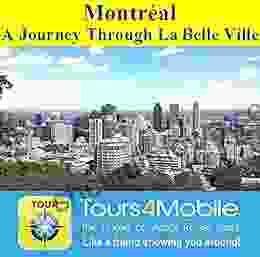 Montreal A Journey Through La Belle Ville: A Self Guided Pictorial Walking Tour (Tours4Mobile Visual Travel Tours 316)