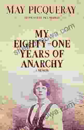 My Eighty One Years of Anarchy: A Memoir