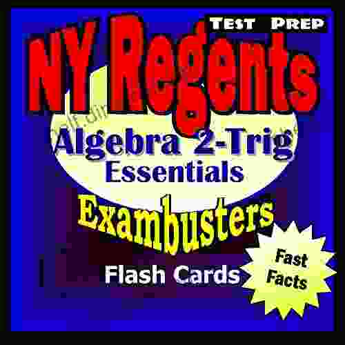 NY Regents Algebra 2 Trigonometry Test Prep Review Exambusters Flashcards: New York Regents Exam Study Guide (Exambusters Regents 7)