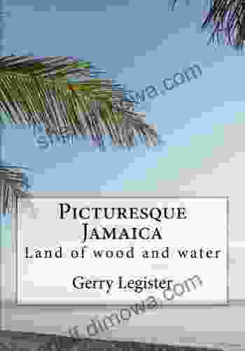 Picturesque Jamaica Gerry Legister