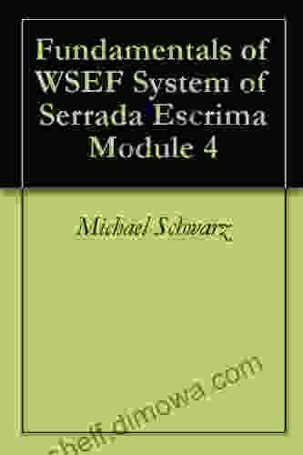 Fundamentals Of WSEF System Of Serrada Escrima Module 4