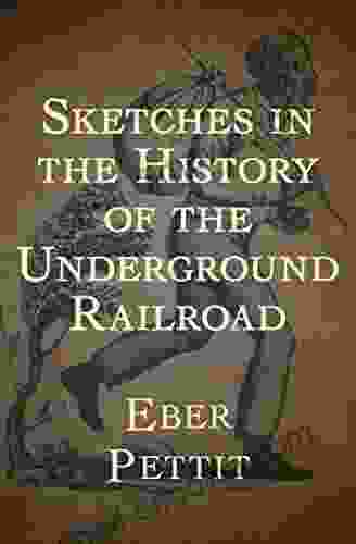 Sketches In The History Of The Underground Railroad