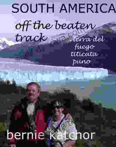 SOUTH AMERICA OFF THE BEATEN TRACK