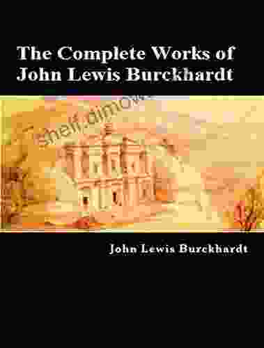 The Complete Works Of John Lewis Burckhardt