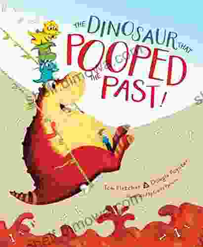 The Dinosaur That Pooped The Past