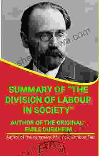 SUMMARY OF THE DIVISION OF LABOUR IN SOCIETY BY EMILE DURKHEIM