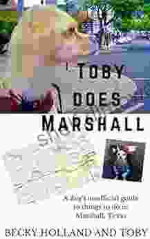 Toby Does Marshall: A Dog S Unofficial Selfie Guide To Things To Do In Marshall Texas