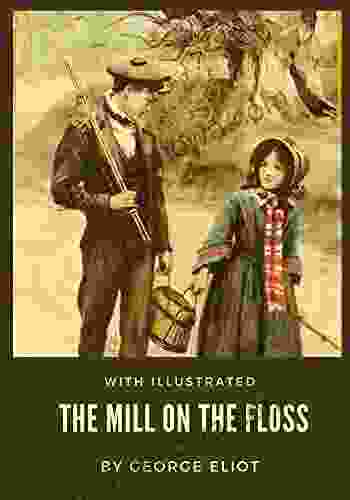 The Mill On The Floss: With Illustrated