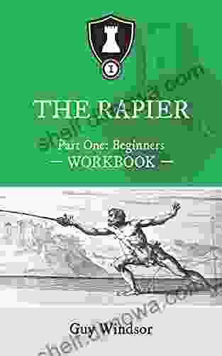 The Rapier Part One Beginners Workbook (The Rapier Workbooks Right Handed Layout 1)