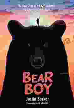 Bear Boy: The True Story Of A Boy Two Bears And The Fight To Be Free