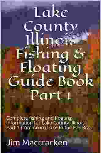 Adams County Illinois Fishing Floating Guide Book: Complete Fishing And Floating Information For Adams County Illinois (Illinois Fishing Floating Guide Books)