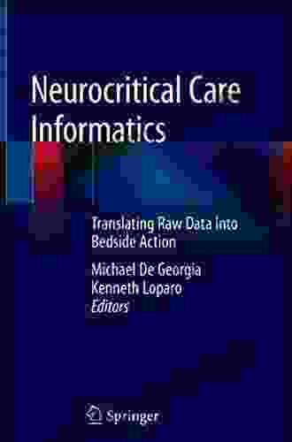 Neurocritical Care Informatics: Translating Raw Data Into Bedside Action