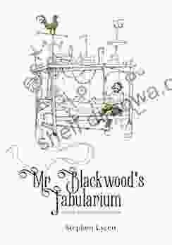 Mr Blackwood S Fabularium: Traveller S Tales From Victorian England