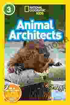 National Geographic Readers: Animal Architects (L3)