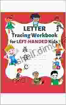 Letter Tracing Workbook For Left Handed Kids: letters tracing for kids dog Trace Letters and Numbers Kids Ages 3 5 + 5 6 Old Learning Activities Alphabet Handwriting Practice